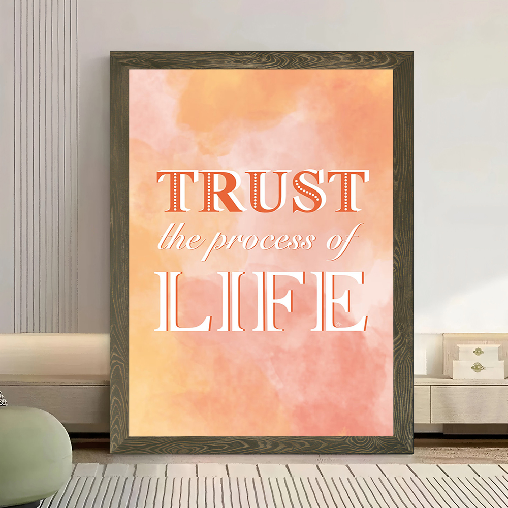 Trust the Process of Life Quot - Luxury Lifestyle Picture recension och pris